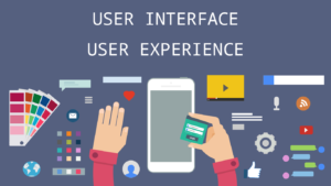 User Interface / User Experience